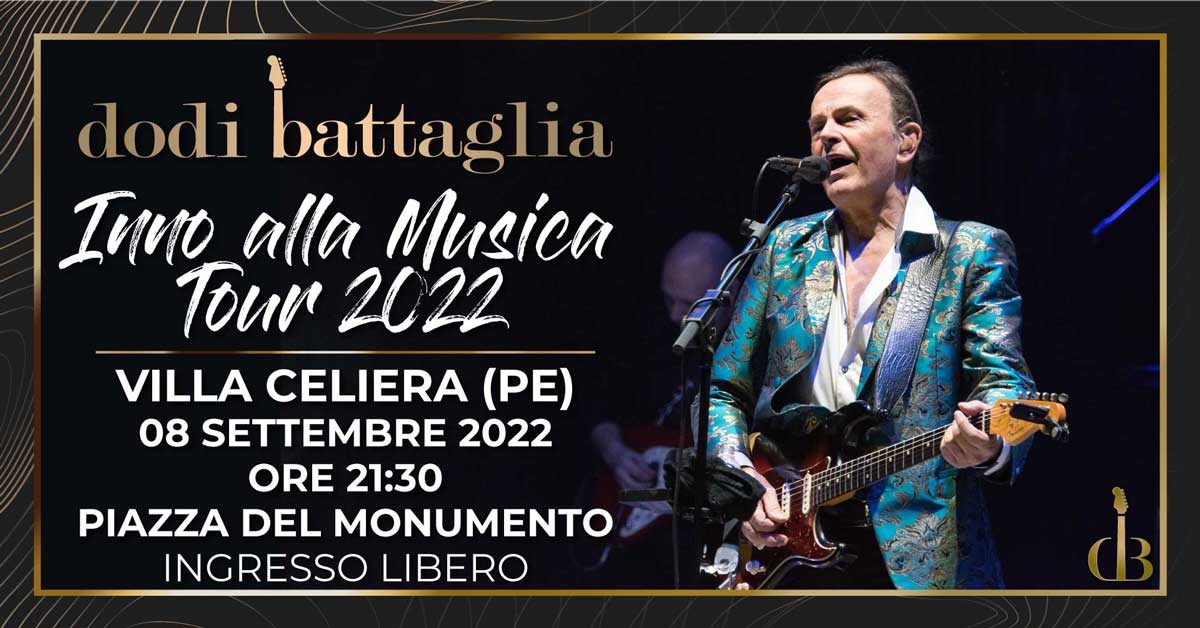 Dodi Battaglia - Inno alla Musica Tour 2022 - Villa Celiera PE